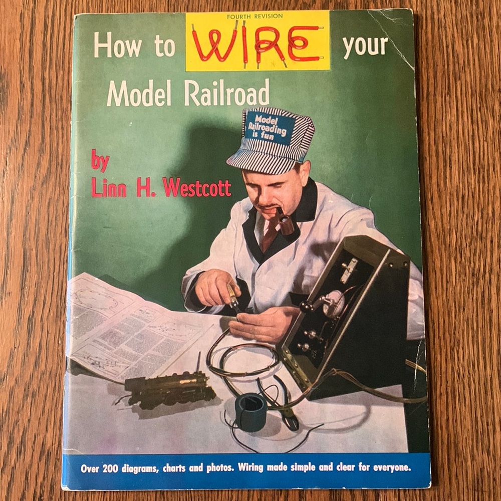 1956 Edition How To Wire Your Model Railroad by Linn H. Westcott
